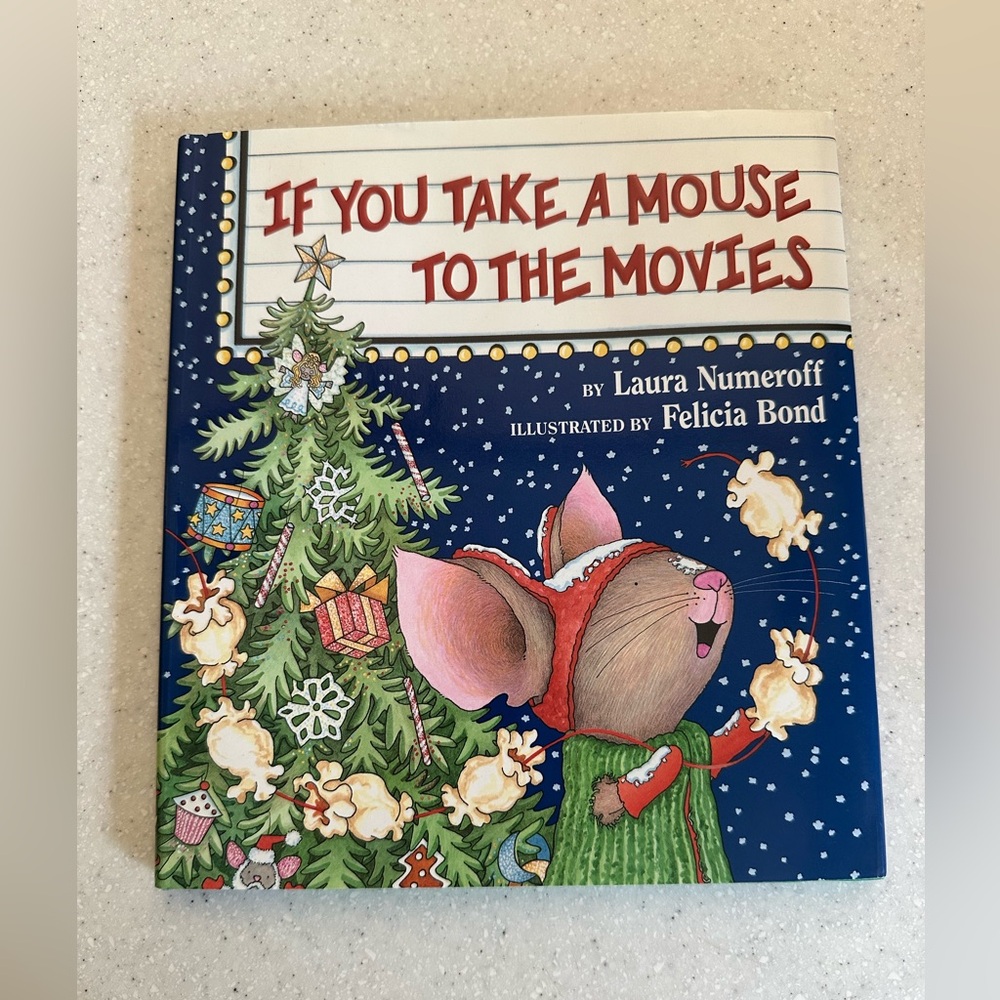 If You Take a Mouse to the Movies Book Laura Numeroff. 3-7 yrs.  Christmas Book